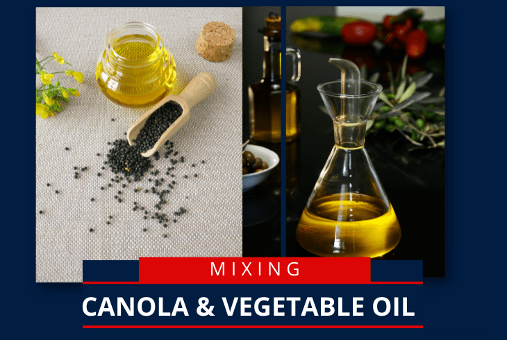 Can I Mix Canola and Vegetable Oil for Frying