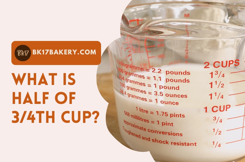 What Is Half of 1 3/4 Cup in Cooking